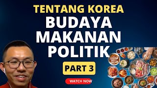 (Part 3-final) 🇰🇷🇮🇩 Perbedaan Masyarakat Korea dan Asia Tenggara dan politik di Korea Update