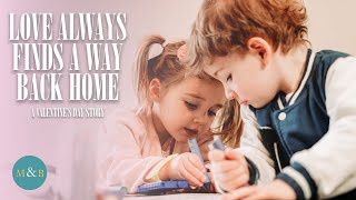 Love Always Finds a Way Back Home - A Valentine's Day Story by Minors & Brady