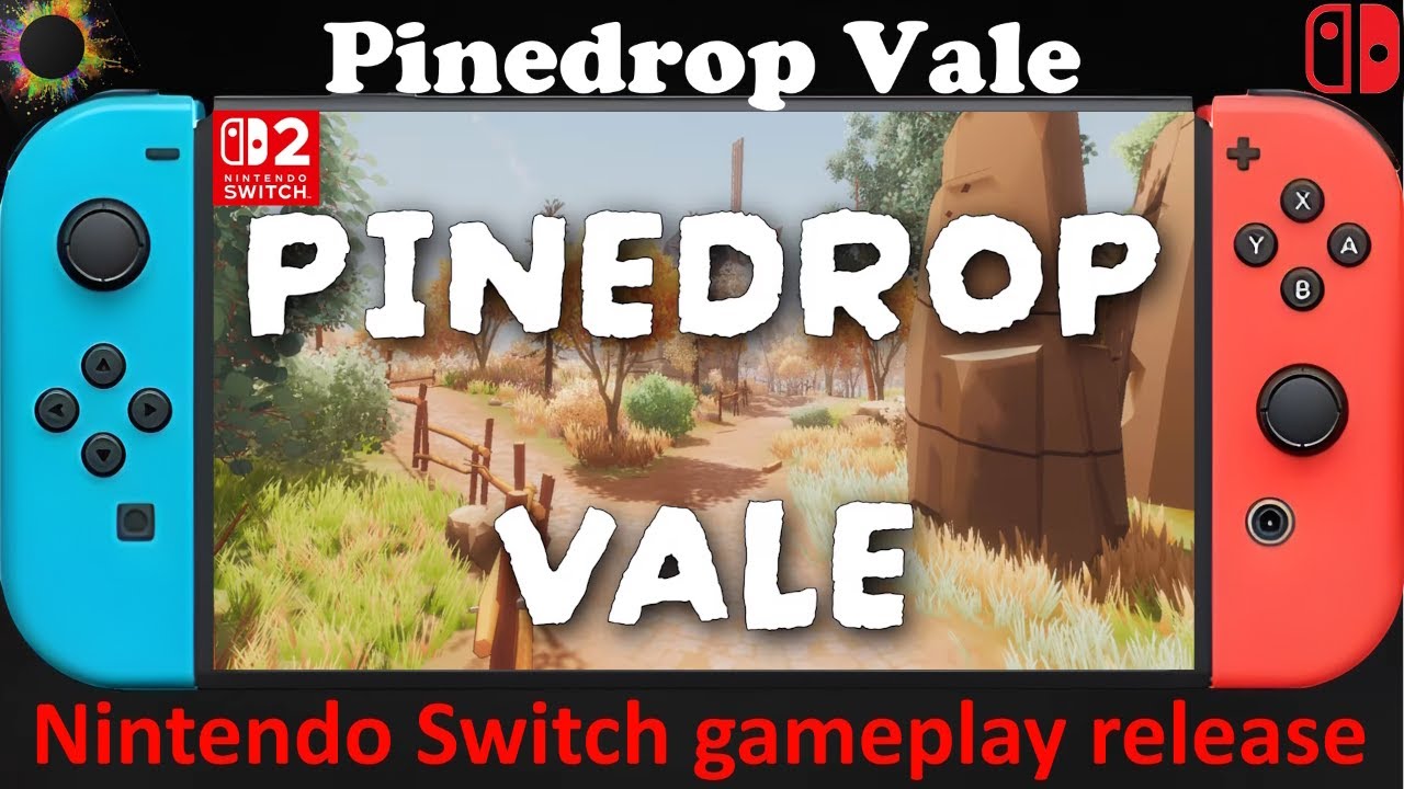 Pinedrop Vale - Nintendo Switch / Switch 2 Compatible gameplay release