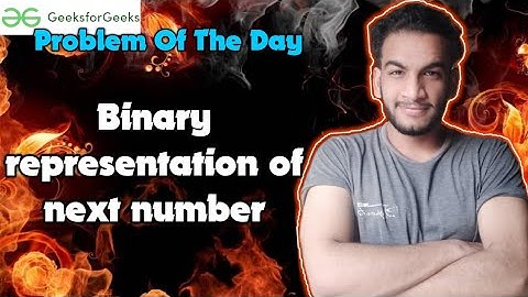 Binary representation of next number | gfg potd | 04-06-2024 | GFG Problem of the day