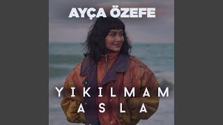 Yıkılmam Asla