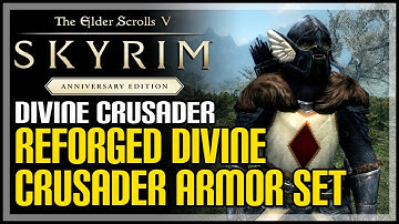 Reforged Divine Crusader Armor Set Location Skyrim Anniversary Edition