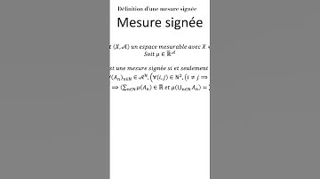 Définition d’une mesure signée, ni plus, ni moins