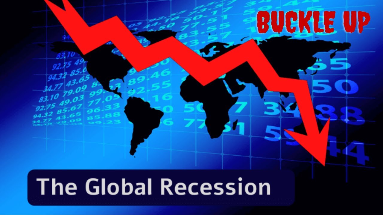 Global Recession Coming!  2022 - 2023