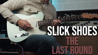 Watch Slick Shoes The Last Round video