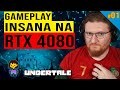 UNDERTALE ATÉ ZERAR PARTE 01 - STEAM VERSION RTX 4080 SUPER