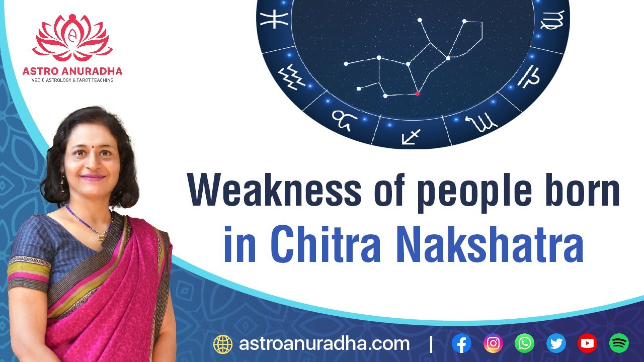 Weakness of people born in Chitra Nakshatra | Flip side of Chitra Nakshatra | Nakshatra astrology