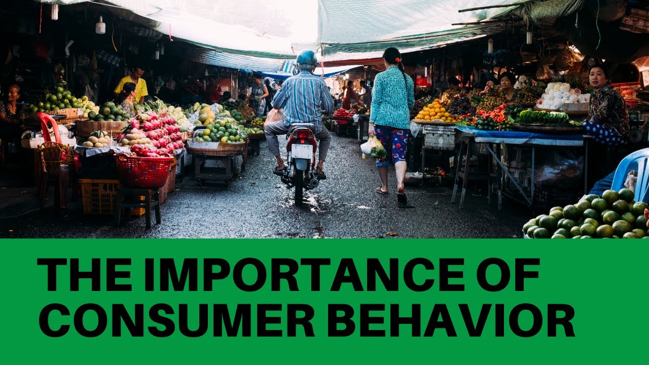 customer behavior คือ  Update New  Importance of Consumer Behavior