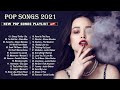 Top Hits 100 - Top 40 Popular Songs  [Music Hot This Week] Pop Hits 2021 New Popular Songs