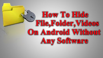 How To Hide Video,Image,Folder On Android Without Any Software 2016 | Learn How 2