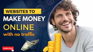 Websites to make money online with no traffic