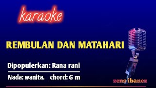 REMBULAN DAN MATAHARI-Rana Rani- Karaoke