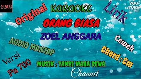 karaoke nada cewek || ORANG BIASA (ZOEL ANGGARA) || Versi Pa700