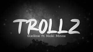 Trollz (Lyrics) - 6ix9ine ft. Nicki Minaj