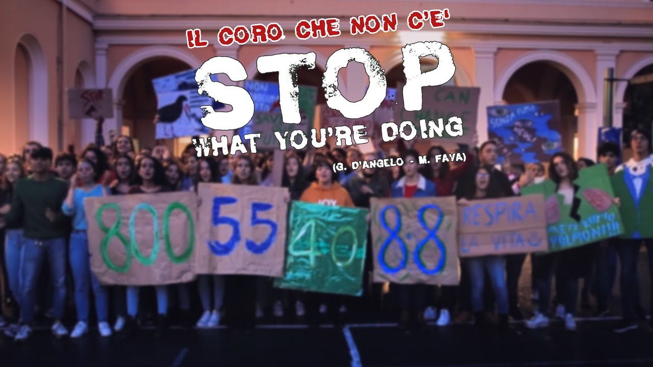 STOP WHAT YOU'RE DOING - il coro che non c'è