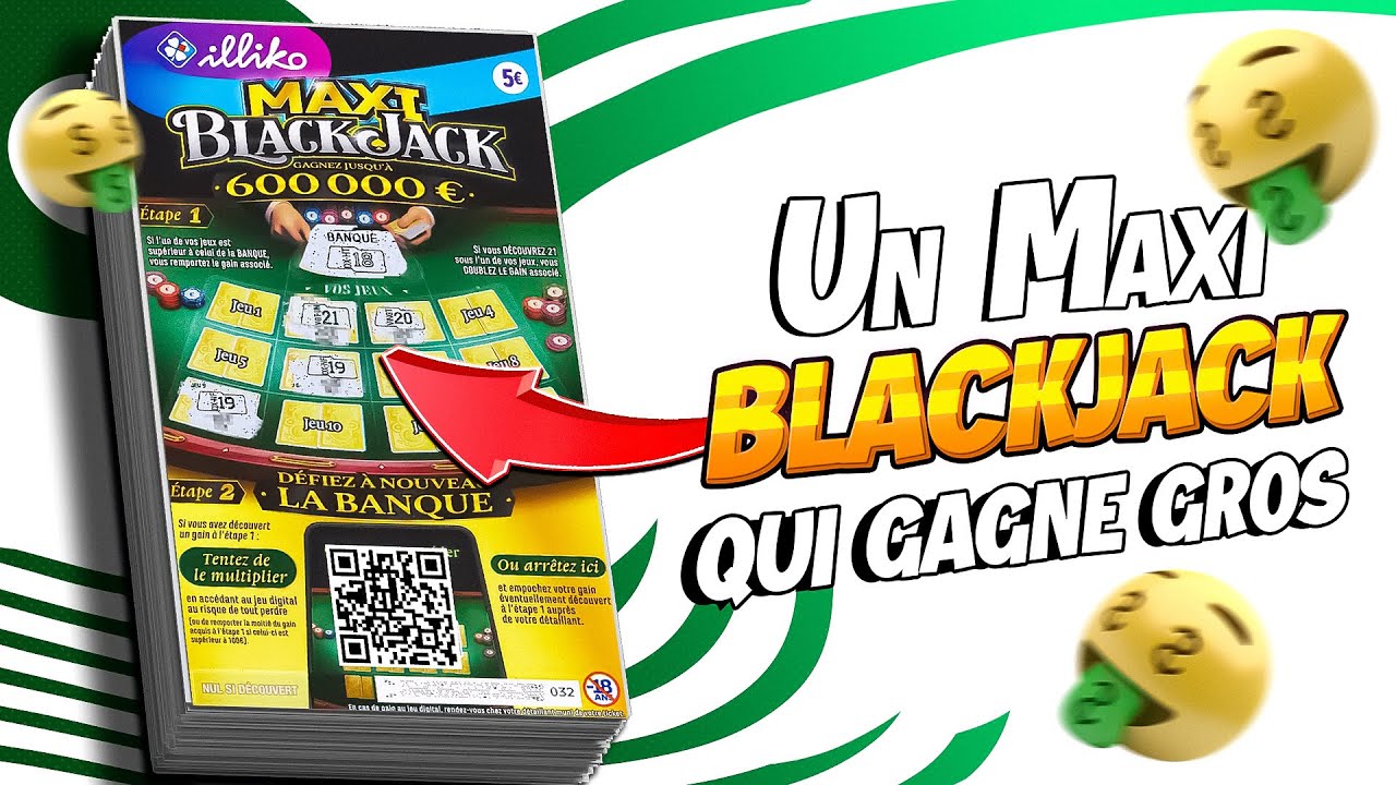 Je GRATTE 300€ de Maxi BlackJack ! Et je GAGNE GROS ! 🤩