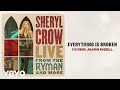 Video thumbnail for Sheryl Crow - Everything Is Broken (Live From the Ryman / 2019 / Audio) ft. Jason Isbell