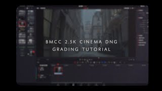 Detailed BMCC 2.5k | GRADING TUTORIAL | CINEMA DNG | DaVinci Resolve 16 Information
