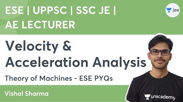 Velocity & Acceleration Analysis | Theory of Machines ESE PYQs | Unacademy SSC JE | Vishal Sharma