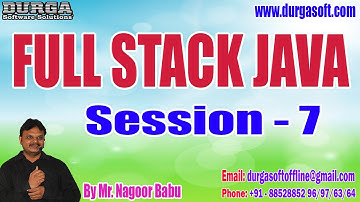 FULL STACK JAVA tutorials || Session - 7 || by Mr. Nagoor Babu On 09-10-2023 @8:30AM IST