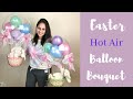 DIY Hot Air Balloon Bouquet | Easter Balloon Bouquet Tutorial  |