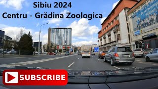 Sibiul vazut din masina, din centru pana la gradina zoologica si retur / Sibiu City Drive 2024