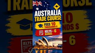 Low Budget Mein Australia Trade Courses 🇦🇺 | High Visa Success Rate ✈️ Apply Now 🔥 #shorts