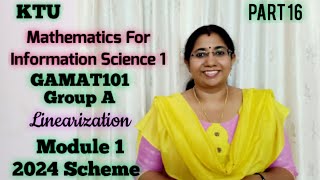 Linearization| Mathematics for Information Science-1|GAMAT101 GroupA|S1 KTU math 2024 Scheme| Part16