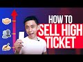 How to Sell High Ticket Coaching, Consulting and Services Online
