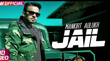 Jail Mankirt Aulakh New Song 2017