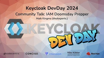 #Keycloak DevDay 2024: #IAM Doomsday Prepper (Maik Kingma)