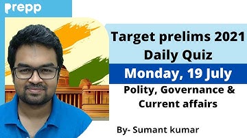 UPSC Prelims 2021 - Daily Quiz for IAS Exams | 19 July, 2021 | Sumant Sir