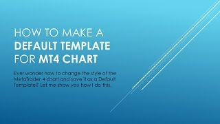 How To Make a Default Template for MT4 Chart Net Worth