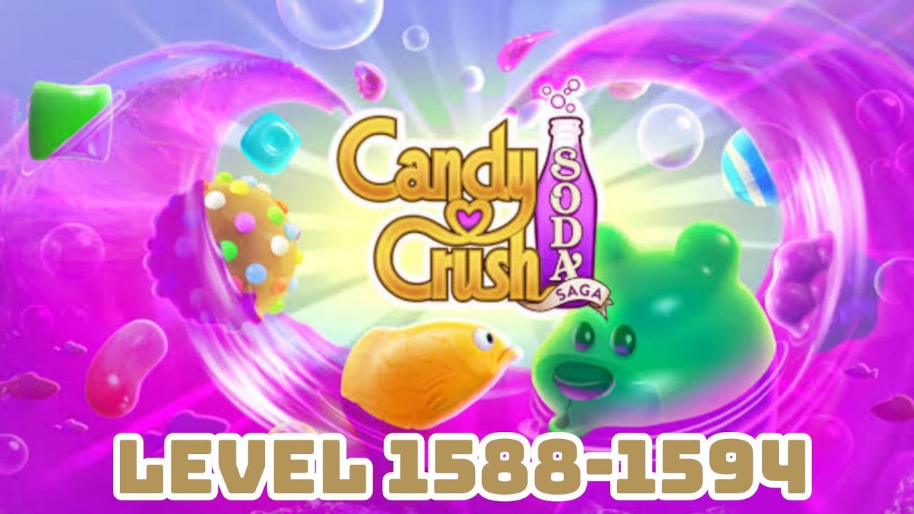 CANDY CRUSH SODA SAGA | LEVEL 1588-1594 | ZEPH & TYLER CHANNEL