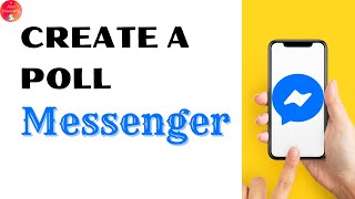 How to Create a Poll on Facebook Messenger?