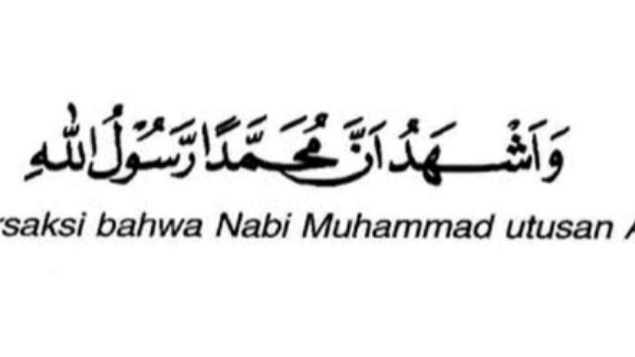 Kalimat Syahadat Tauhid Adalah / Syahadataian Artinya Brainly Co Id
