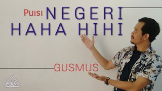 NEGERI HAHA HIHI | Gusmus | Peri Sandi Huizche