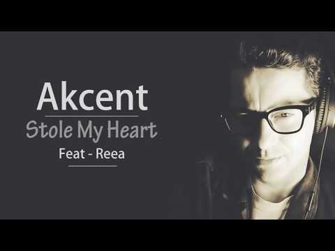 Stole My Heart By Akcent (feat. REEA) Lyrics