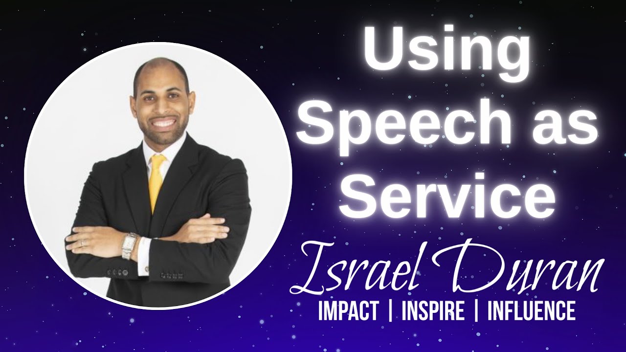 Providing Service Through Speaking with Israel Duran Providing Service Through Speaking with Israel Duran