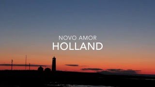 Holland - Novo Amor Lyrcis
