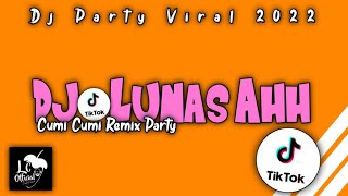 DJ LUNAS AHH x CUMI CUMI - BREAKLATIN VIRAL TIK TOK 2022🎶 - Kyy Chaztellow