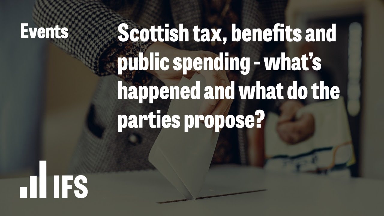 Scottish tax, benefits and public spending - what's happened and what do the parties propose?