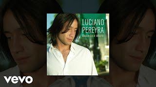 Video voorbeeld van "Luciano Pereyra - Mas Fuerte Que Yo (Audio)"