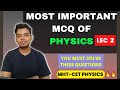 Most Important MCQ of Physics - LEC 2 🔥 | MHT-CET Aspirants | Score 40++ In Physics ✅