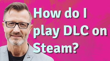 How do I play DLC on Steam?