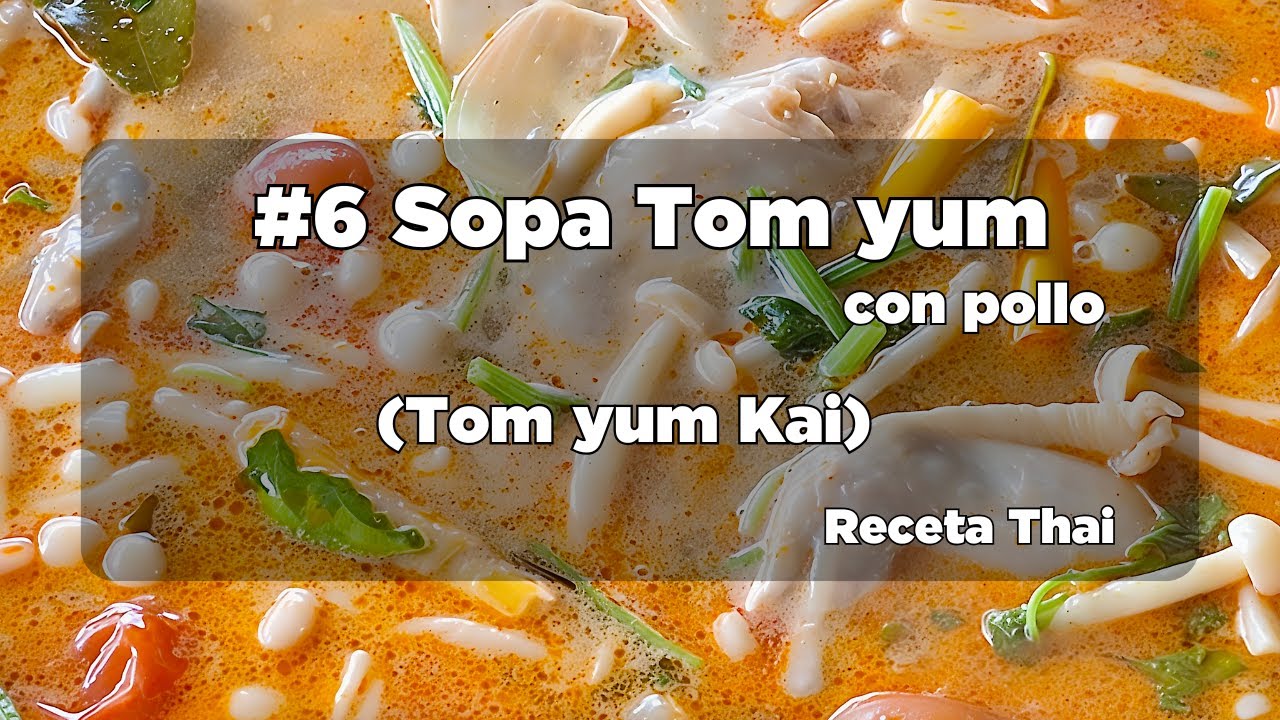 Tom Yum con Pollo 🍲 | Sopa tailandesa tradicional picante | El Wok de Shadà 🇹🇭