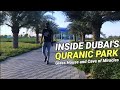 Walk With Me INSIDE DUBAI'S QURANIC PARK / AL QURAN PARK GLASS HOUSE and CAVE OF MIRACLES / DUBAI 🇦🇪