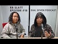 Rb slatt  dial seven podcast episode 18