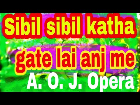 Sibil sibil katha gate lai anj me traditional jatra song II Adim owar jarpa opera