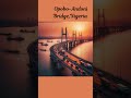 Opobo Andoni Bridge Nigeria Travel Hiddengemstravel Explorebeyondborders Ckgoesglobal Shorts Opobo Andoni Bridge Nigeria Travel Hiddengemstravel Explorebeyondborders Ckgoesglobal Shorts